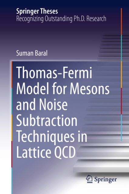 Thomas-Fermi Model for Mesons and Noise Subtraction Techniques in Lattice QCD, EPUB eBook