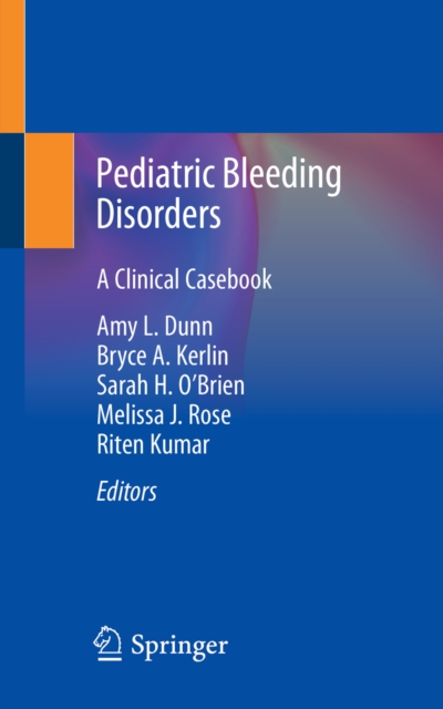 Pediatric Bleeding Disorders : A Clinical Casebook, EPUB eBook