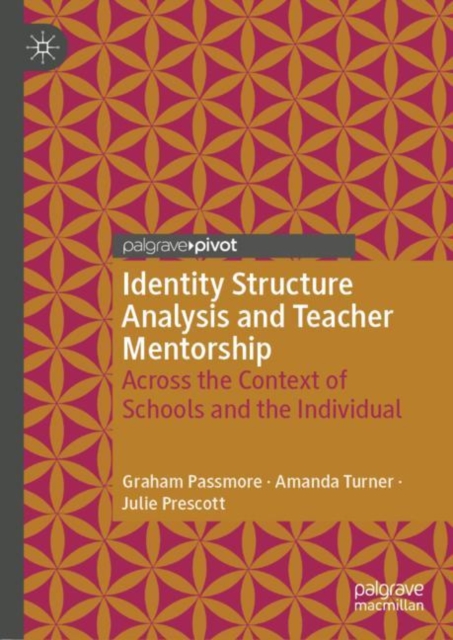 Identity Structure Analysis and Teacher Mentorship : Across the Context of Schools and the Individual, EPUB eBook
