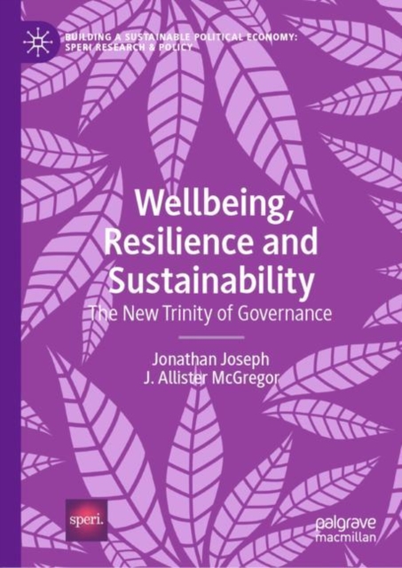 Wellbeing, Resilience and Sustainability : The New Trinity of Governance, EPUB eBook