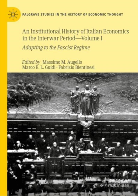 An Institutional History of Italian Economics in the Interwar Period - Volume I : Adapting to the Fascist Regime, EPUB eBook