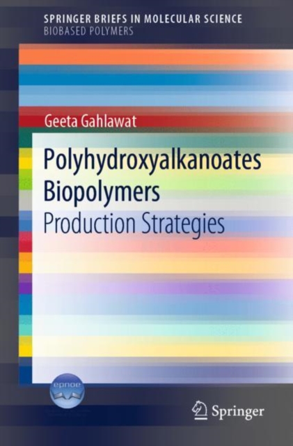 Polyhydroxyalkanoates Biopolymers : Production Strategies, EPUB eBook