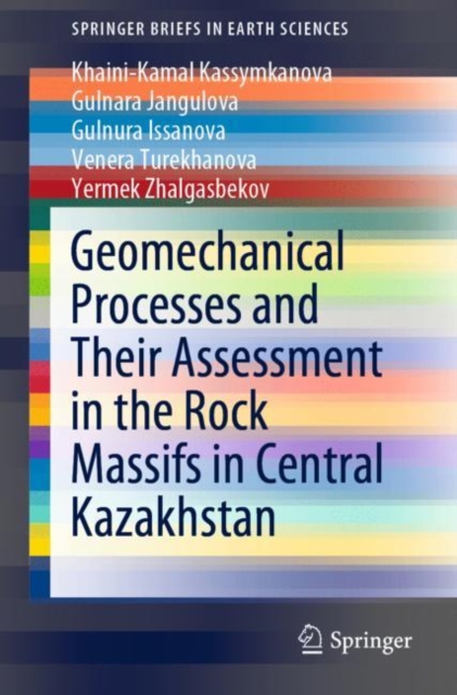 Geomechanical Processes and Their Assessment in the Rock Massifs in Central Kazakhstan, EPUB eBook