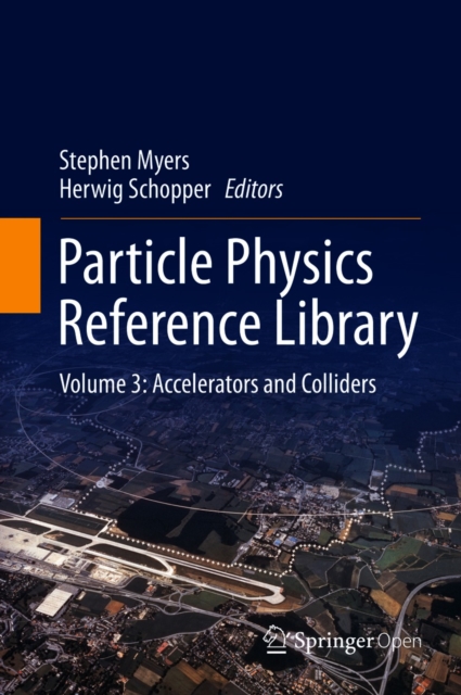 Particle Physics Reference Library : Volume 3: Accelerators and Colliders, EPUB eBook