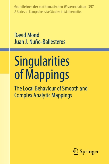 Singularities of Mappings : The Local Behaviour of Smooth and Complex Analytic Mappings, PDF eBook