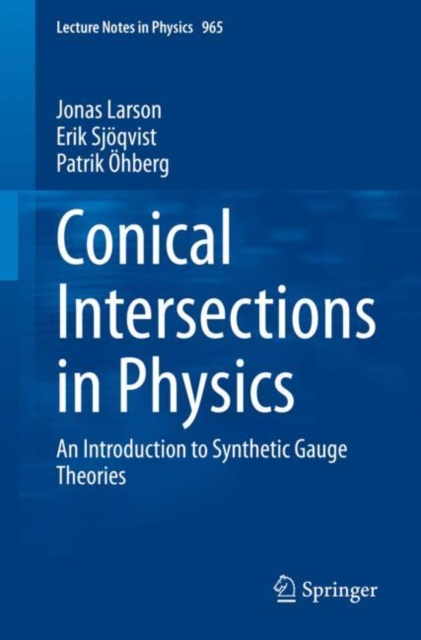 Conical Intersections in Physics : An Introduction to Synthetic Gauge Theories, EPUB eBook