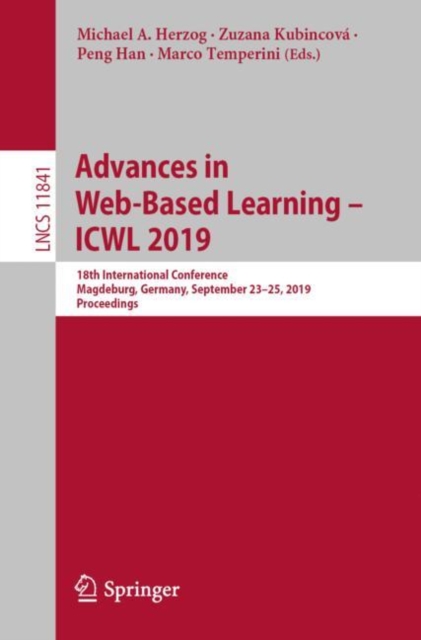 Advances in Web-Based Learning - ICWL 2019 : 18th International Conference, Magdeburg, Germany, September 23-25, 2019, Proceedings, EPUB eBook
