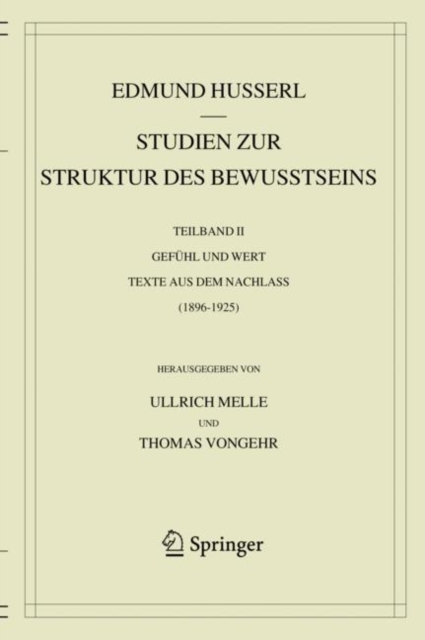 Studien zur Struktur des Bewusstseins : Teilband II Gefuhl und Wert Texte aus dem Nachlass (1896-1925), PDF eBook