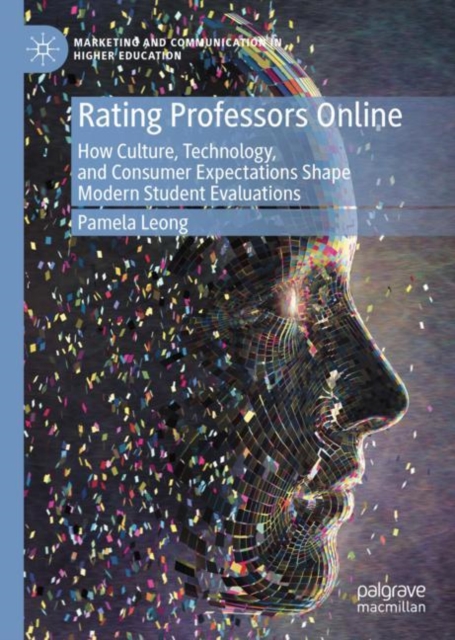 Rating Professors Online : How Culture, Technology, and Consumer Expectations Shape Modern Student Evaluations, EPUB eBook