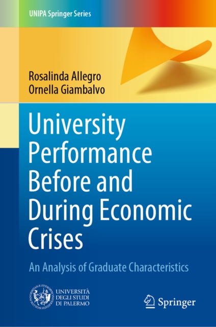 University Performance Before and During Economic Crises : An Analysis of Graduate Characteristics, EPUB eBook