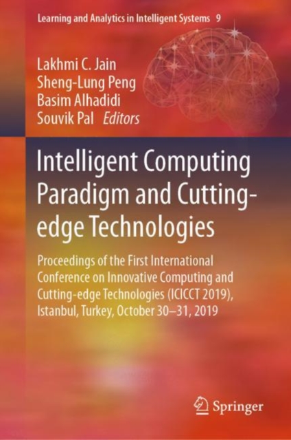 Intelligent Computing Paradigm and Cutting-edge Technologies : Proceedings of the First International Conference on Innovative Computing and Cutting-edge Technologies (ICICCT 2019), Istanbul, Turkey,, EPUB eBook
