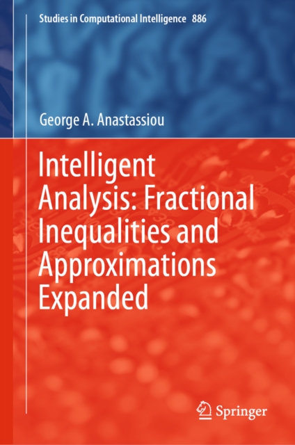 Intelligent Analysis: Fractional Inequalities and Approximations Expanded, EPUB eBook