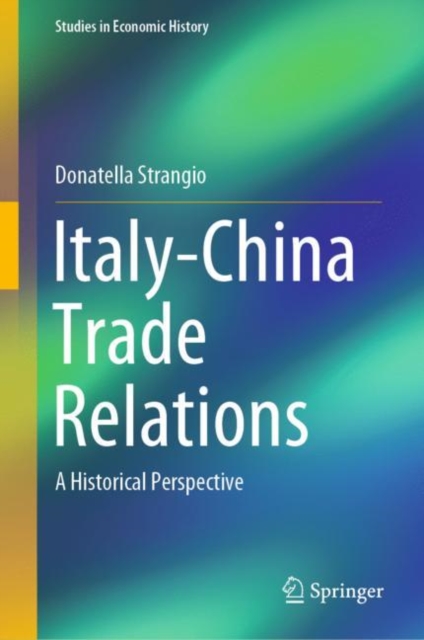 Italy-China Trade Relations : A Historical Perspective, EPUB eBook