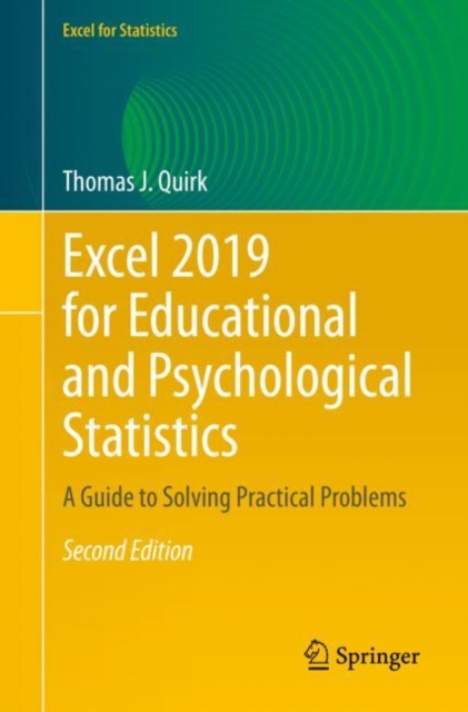 Excel 2019 for Educational and Psychological Statistics : A Guide to Solving Practical Problems, PDF eBook