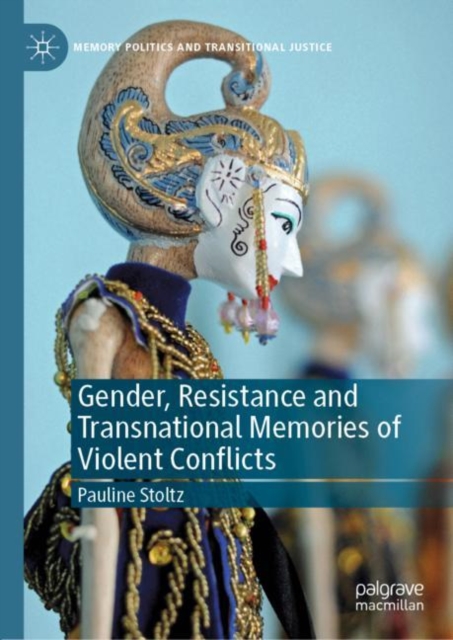 Gender, Resistance and Transnational Memories of Violent Conflicts, EPUB eBook