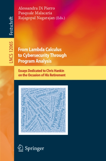 From Lambda Calculus to Cybersecurity Through Program Analysis : Essays Dedicated to Chris Hankin on the Occasion of His Retirement, PDF eBook