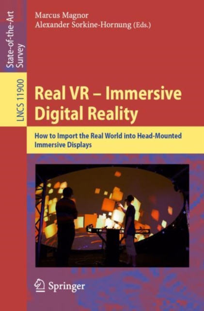 Real VR - Immersive Digital Reality : How to Import the Real World into Head-Mounted Immersive Displays, EPUB eBook
