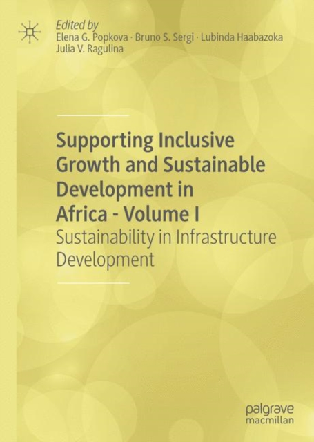 Supporting Inclusive Growth and Sustainable Development in Africa - Volume I : Sustainability in Infrastructure Development, EPUB eBook