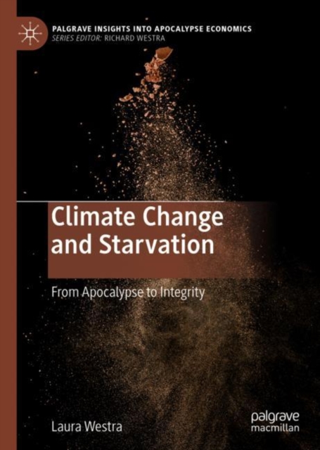 Climate Change and Starvation : From Apocalypse to Integrity, EPUB eBook
