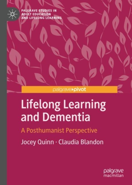 Lifelong Learning and Dementia : A Posthumanist Perspective, EPUB eBook