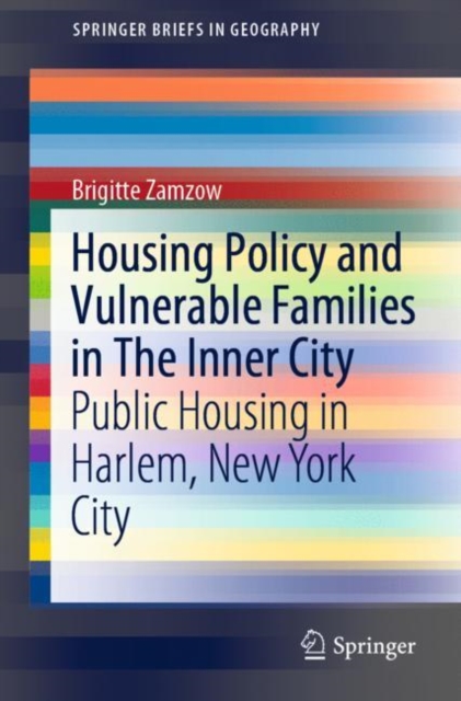 Housing Policy and Vulnerable Families in The Inner City : Public Housing in Harlem, New York City, EPUB eBook