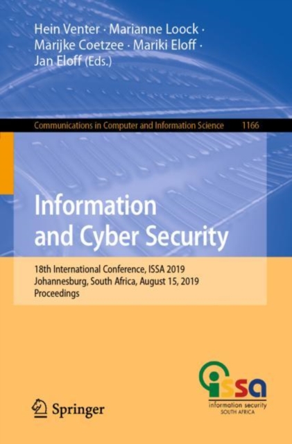 Information and Cyber Security : 18th International Conference, ISSA 2019, Johannesburg, South Africa, August 15, 2019, Proceedings, EPUB eBook