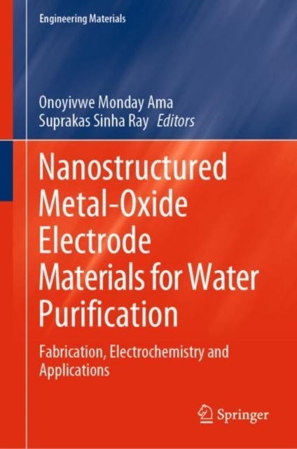 Nanostructured Metal-Oxide Electrode Materials for Water Purification : Fabrication, Electrochemistry and Applications, EPUB eBook