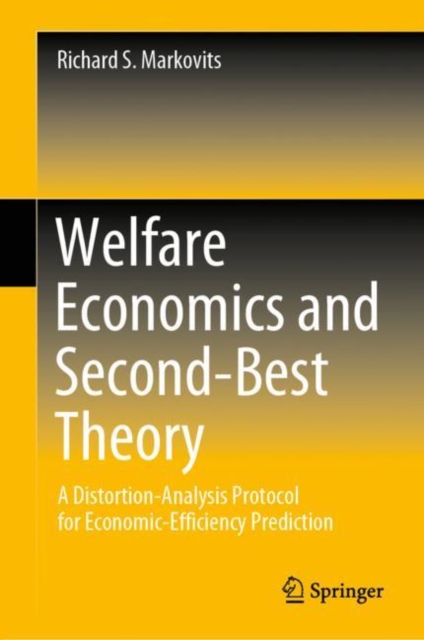 Welfare Economics and Second-Best Theory : A Distortion-Analysis Protocol for Economic-Efficiency Prediction, EPUB eBook
