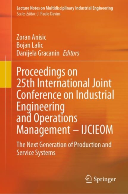 Proceedings on 25th International Joint Conference on Industrial Engineering and Operations Management - IJCIEOM : The Next Generation of Production and Service Systems, EPUB eBook