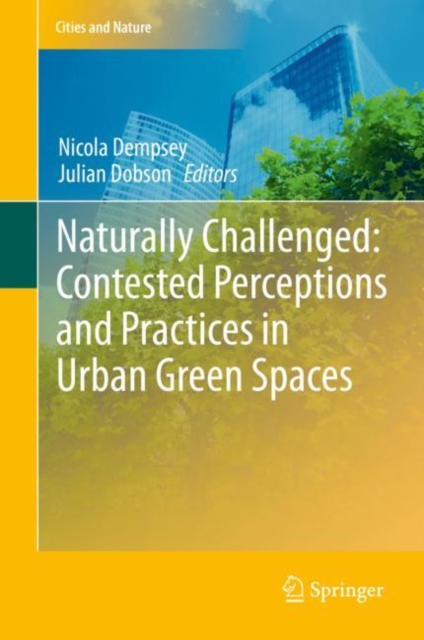 Naturally Challenged: Contested Perceptions and Practices in Urban Green Spaces, EPUB eBook