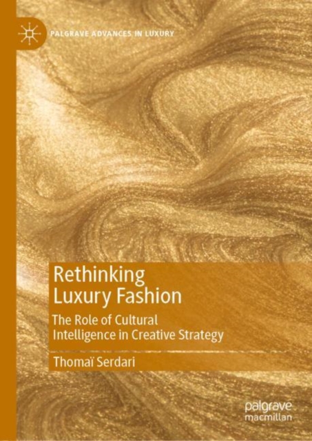 Rethinking Luxury Fashion : The Role of Cultural Intelligence in Creative Strategy, EPUB eBook