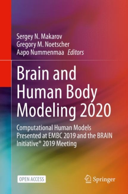Brain and Human Body Modeling 2020 : Computational Human Models Presented at EMBC 2019 and the BRAIN Initiative(R) 2019 Meeting, EPUB eBook