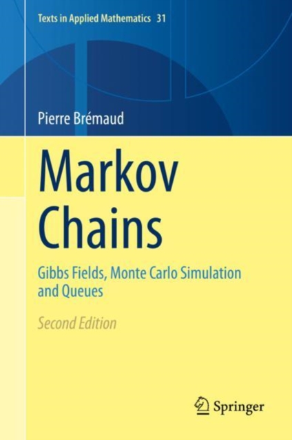 Markov Chains : Gibbs Fields, Monte Carlo Simulation and Queues, PDF eBook