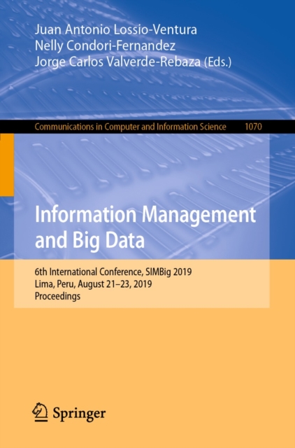 Information Management and Big Data : 6th International Conference, SIMBig 2019, Lima, Peru, August 21-23, 2019, Proceedings, EPUB eBook