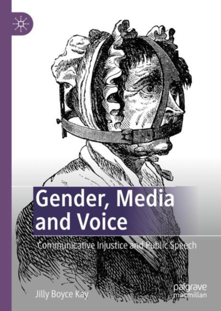 Gender, Media and Voice : Communicative Injustice and Public Speech, EPUB eBook