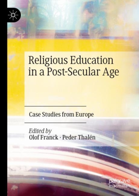 Religious Education in a Post-Secular Age : Case Studies from Europe, EPUB eBook