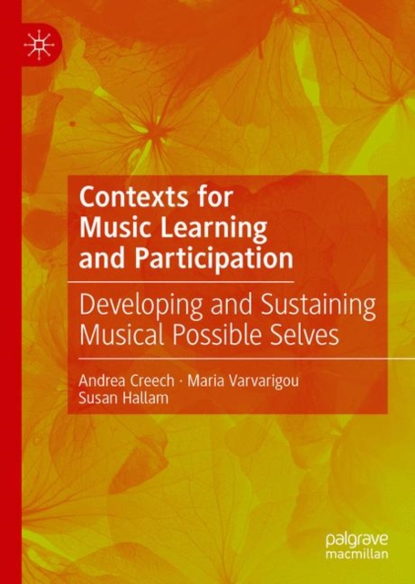 Contexts for Music Learning and Participation : Developing and Sustaining Musical Possible Selves, EPUB eBook