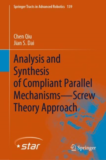 Analysis and Synthesis of Compliant Parallel Mechanisms-Screw Theory Approach, PDF eBook