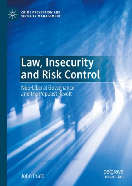 Law, Insecurity and Risk Control : Neo-Liberal Governance and the Populist Revolt, EPUB eBook