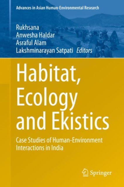 Habitat, Ecology and Ekistics : Case Studies of Human-Environment Interactions in India, EPUB eBook