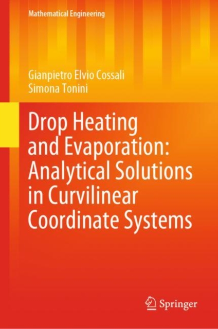 Drop Heating and Evaporation: Analytical Solutions in Curvilinear Coordinate Systems, PDF eBook