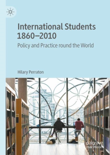 International Students 1860-2010 : Policy and Practice round the World, EPUB eBook