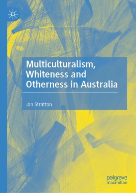 Multiculturalism, Whiteness and Otherness in Australia, EPUB eBook