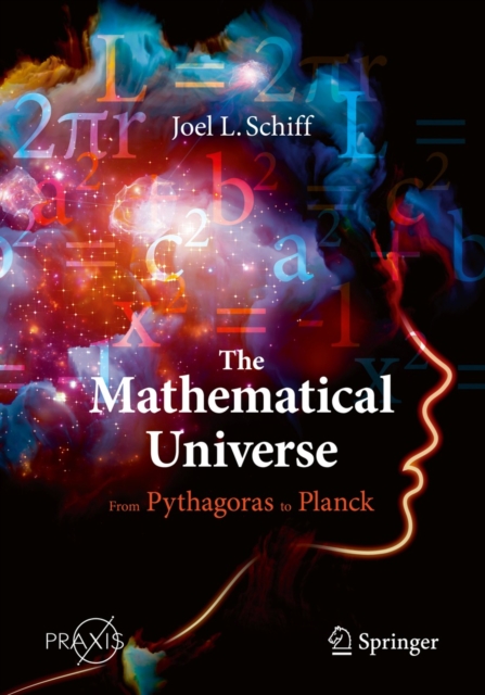 The Mathematical Universe : From Pythagoras to Planck, EPUB eBook