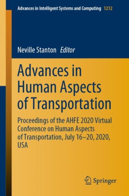 Advances in Human Aspects of Transportation : Proceedings of the AHFE 2020 Virtual Conference on Human Aspects of Transportation, July 16-20, 2020, USA, EPUB eBook