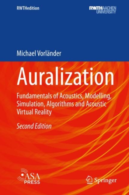 Auralization : Fundamentals of Acoustics, Modelling, Simulation, Algorithms and Acoustic Virtual Reality, PDF eBook
