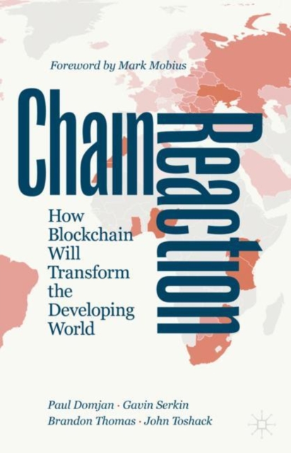 Chain Reaction : How Blockchain Will Transform the Developing World, Hardback Book