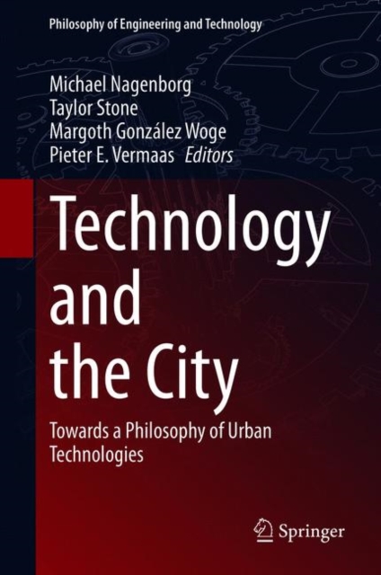 Technology and the City : Towards a Philosophy of Urban Technologies, EPUB eBook