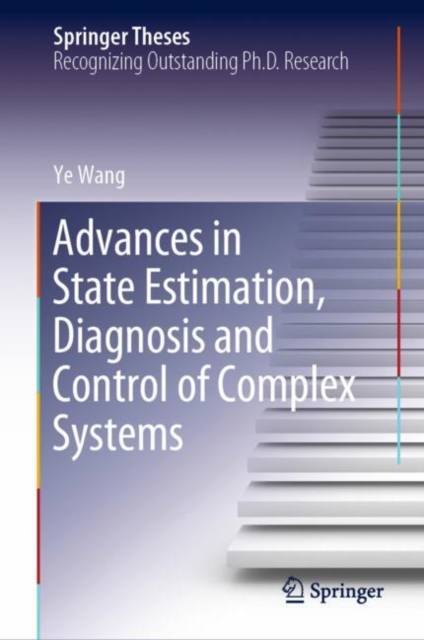 Advances in State Estimation, Diagnosis and Control of Complex Systems, PDF eBook