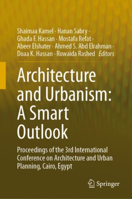 Architecture and Urbanism: A Smart Outlook : Proceedings of the 3rd International Conference  on Architecture and Urban Planning, Cairo, Egypt, EPUB eBook